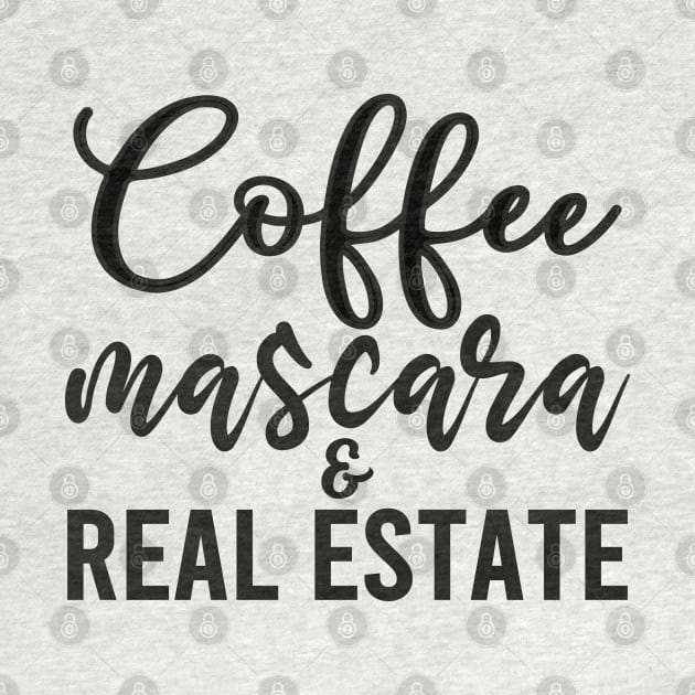 Coffee Mascara Real Estate by DragonTees